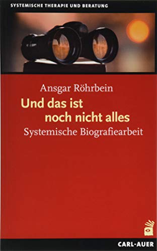 Und das ist noch nicht alles: Systemische Biografiearbeit von Auer-System-Verlag, Carl